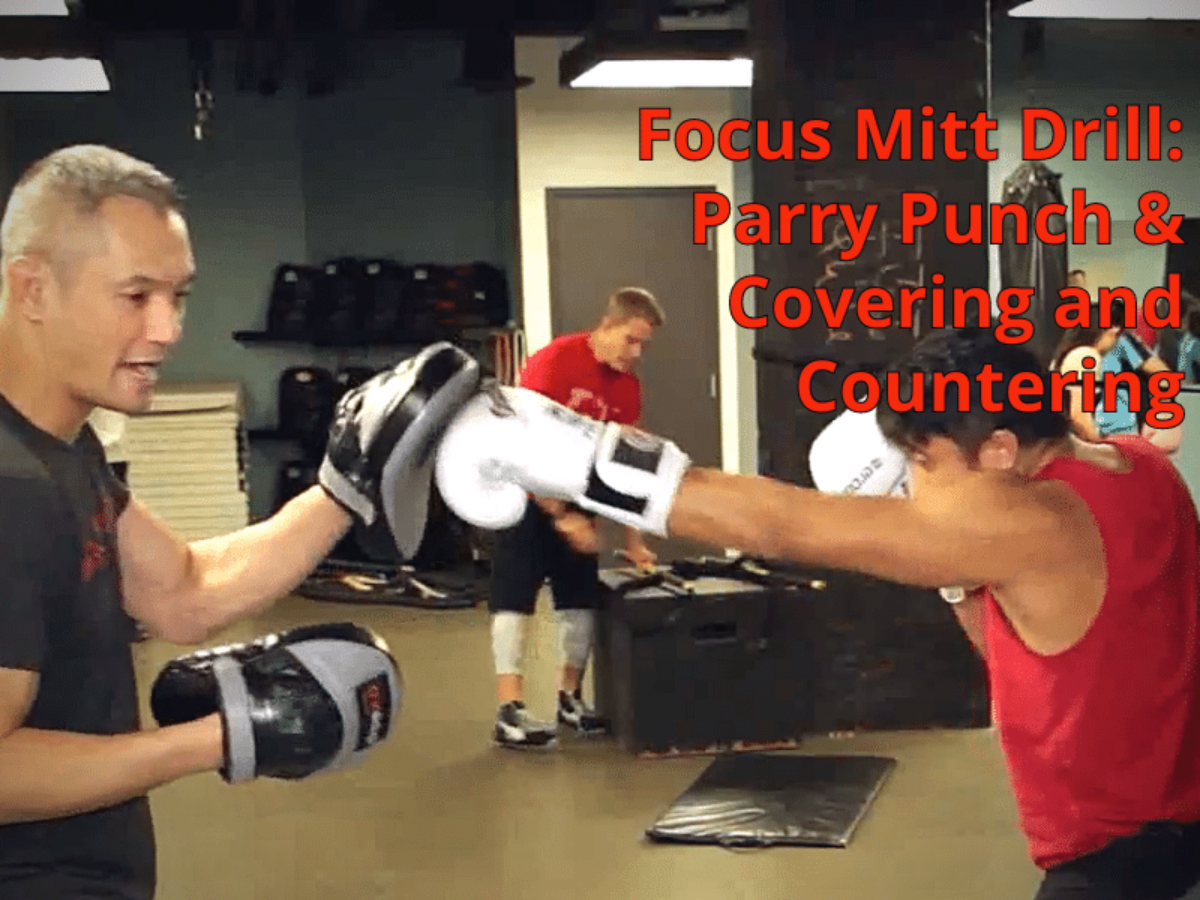 Focus Mitt Drill: Parry Punch & Covering and Countering