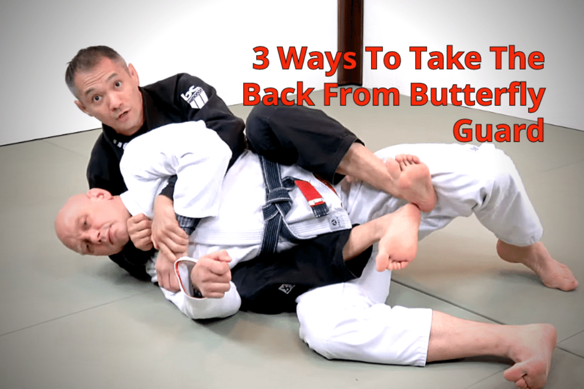 3 Ways To Take The Back From Butterfly Guard