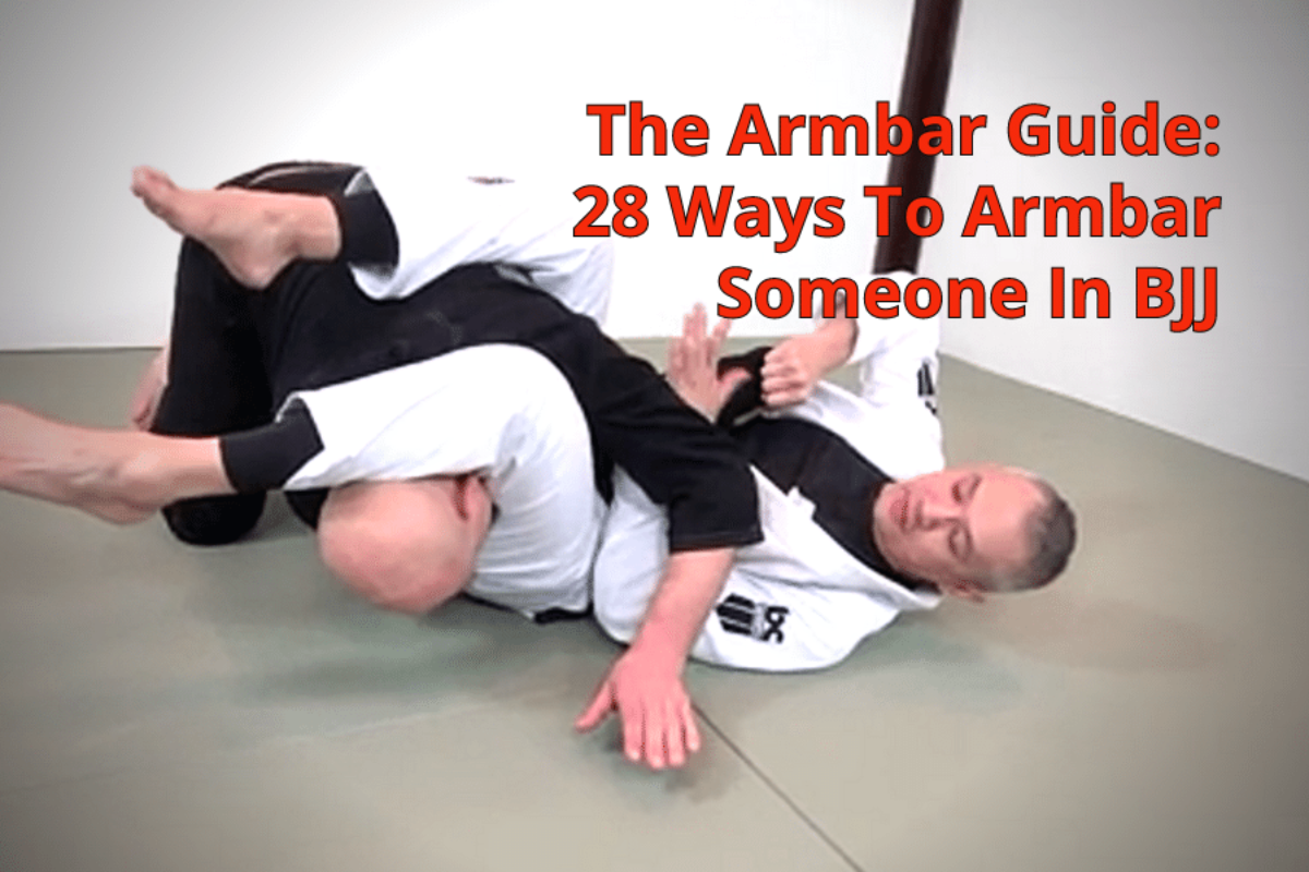 The Armbar Guide: 28 Ways To Armbar Someone In BJJ - Infighting